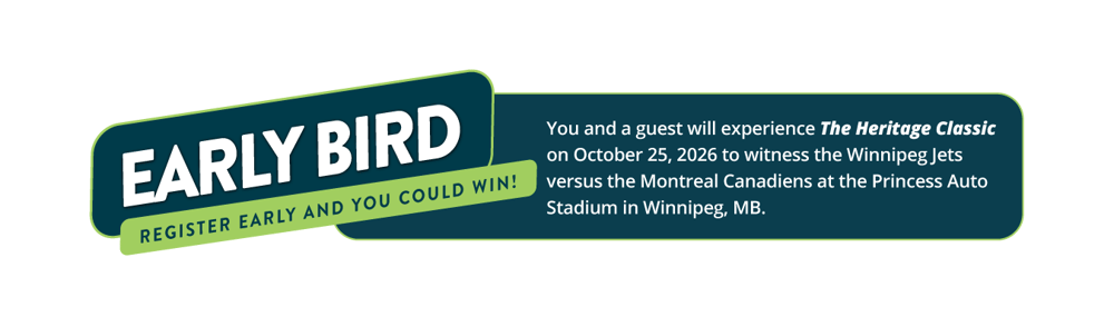 Early Bird! Register early and you could win!You and a guest will experience The Heritage Classic on October 25, 2026 to witness the Winnipeg Jets versus the Montreal Canadiens at the Princess Auto Stadium in Winnipeg, MB. Early Bird! Register early and you could win!You and a guest will experience The Heritage Classic on October 25, 2026 to witness the Winnipeg Jets versus the Montreal Canadiens at the Princess Auto Stadium in Winnipeg, MB.